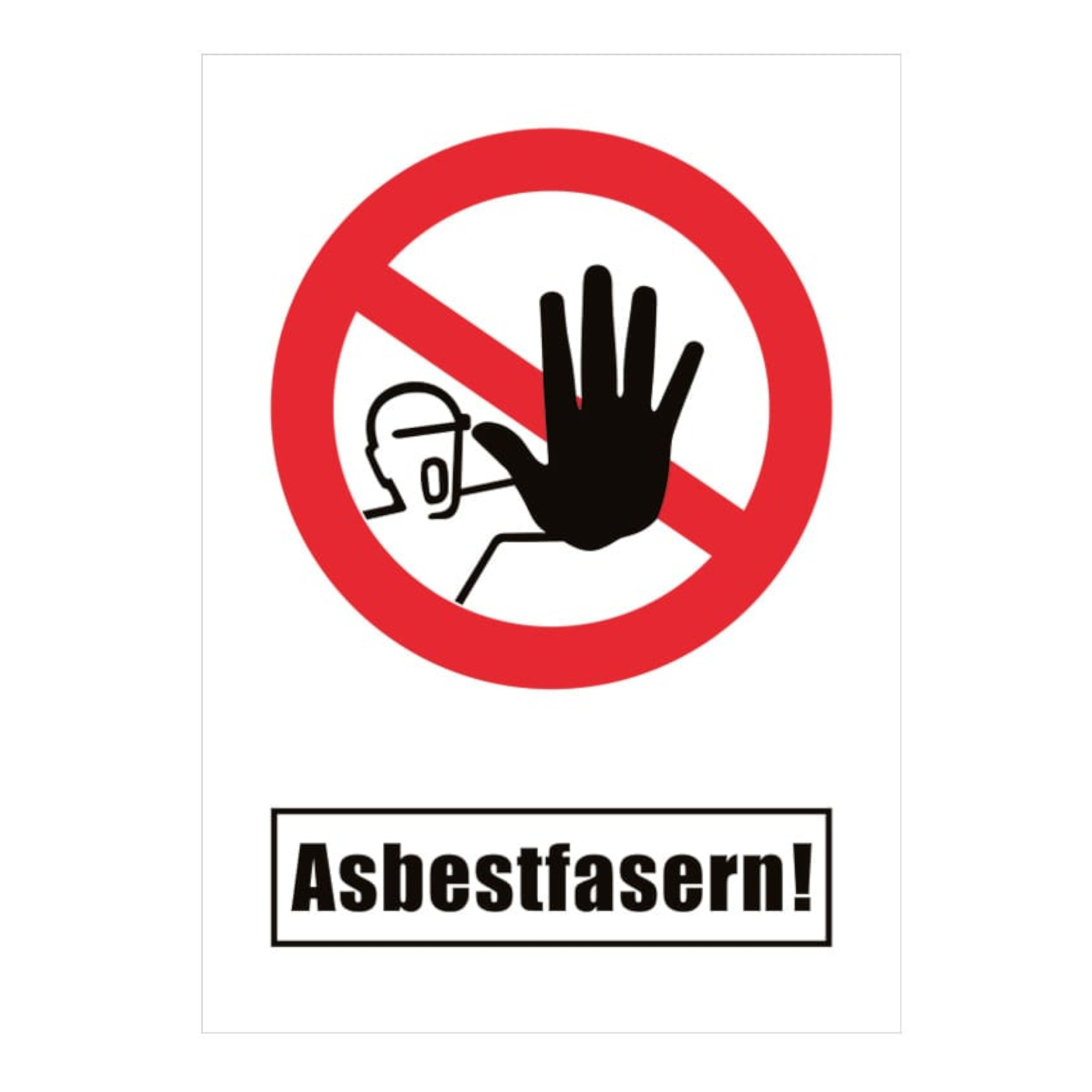 Schild mit einem roten Kreis und diagonalem Strich, der das Betreten verbietet. In der Mitte zeigt eine Figur mit Atemschutzmaske und gehobener Hand, die Gefahr von Asbestfasern an. Unten steht in großen Buchstaben: "Asbestfasern!".